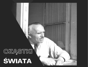 „Cząstki świata” wystawa fotografii w 55. rocznicę śmierci profesora Henryka Niewodniczańskiego