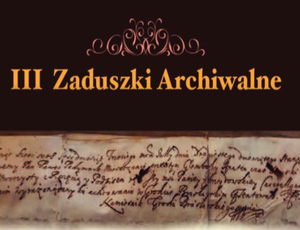 III Zaduszki Archiwalne — konferencja w Krakowie