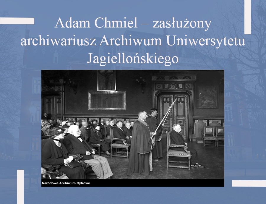 Adam Chmiel – zasłużony archiwariusz Archiwum Uniwersytetu Jagiellońskiego