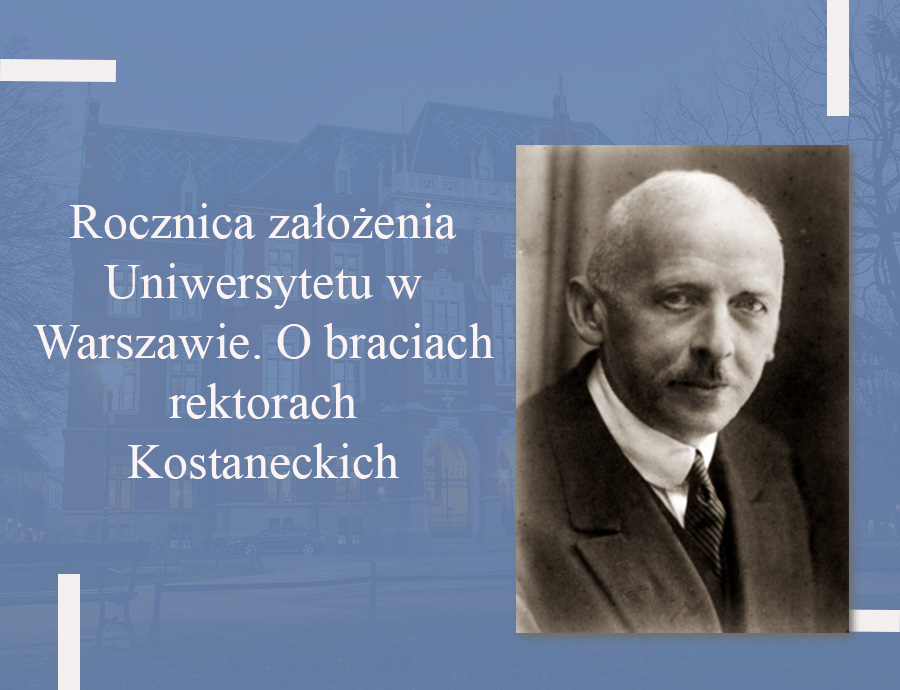 Rocznica założenia Uniwersytetu w Warszawie. O braciach rektorach Kostaneckich
Dzisiaj, 19 listopada 2017 r., obchodzimy dokładnie 201. urodziny Uniwersytetu w Warszawie. Legitymiści twierdzą, iż nadal nosi on imię Józefa Piłsudskiego.
Antoni Kostanecki (ur. 9 stycznia 1866 r., zm. 4 stycznia 1941 r.), p...
Autor: dr Przemysław Marcin Żukowski.
#Kartki z dziejów UJ #Uniwersytet Jagielloński #historia #historia uniwersytetu jagiellońskiego #Archiwum UJ #archiwum uniwersytetu jagiellońskiego
