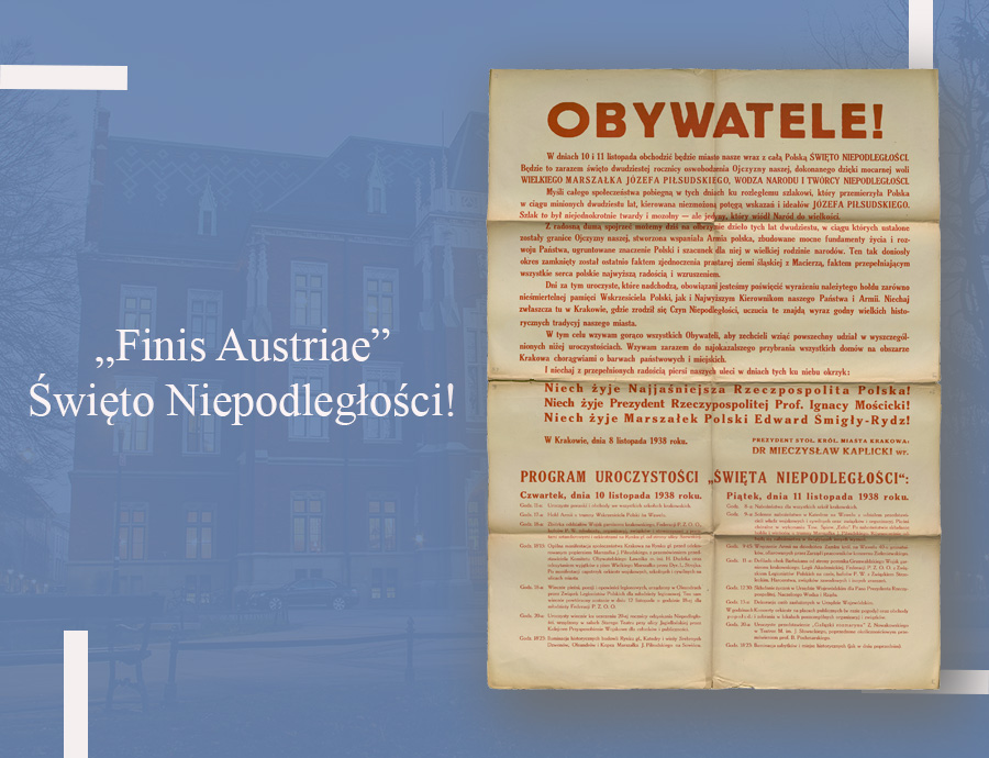 Święto Niepodległości!
Pod koniec października 1918 r. doszło w Uniwersytecie Jagiellońskim do dwóch znamiennych wydarzeń. Po pierwsze, w księdze promocji doktorskich Stanisław Estreicher pomiędzy wpisem promowanych na doktorów praw Bertholda Fassa (26 października 1918 r.) i Mojżesza Genzera (31 października 1918 r.) napisał dwa bardzo wymowne słowa: „Finis Austriae”
Autor: dr Przemysław Marcin Żukowski.